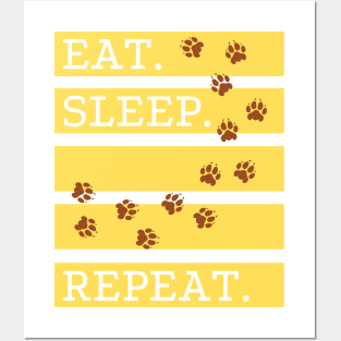 Eat. Sleep. Muddy Paws. Repeat Posters and Art